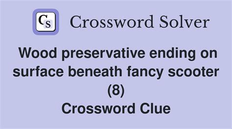 wood preservative crossword clue.